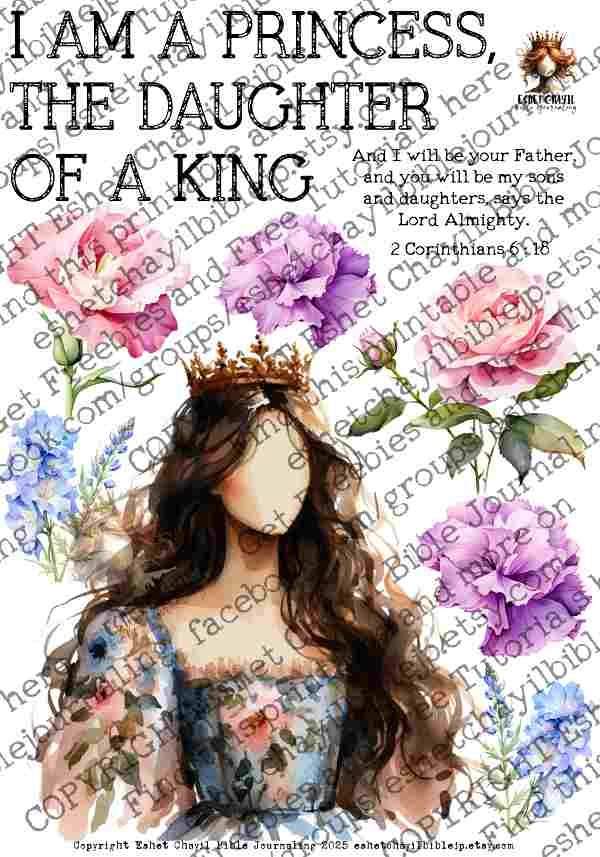 #AFFIRMATION 32 -  I am a princess, the daughter of a King 2 Corinthians 6:18  - Bible Journaling Printable