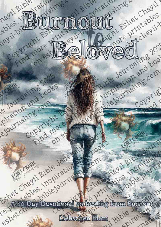 Burnout to Beloved - A 30 Day Devotional EBook providing Comfort for the Woman healing from Burnout