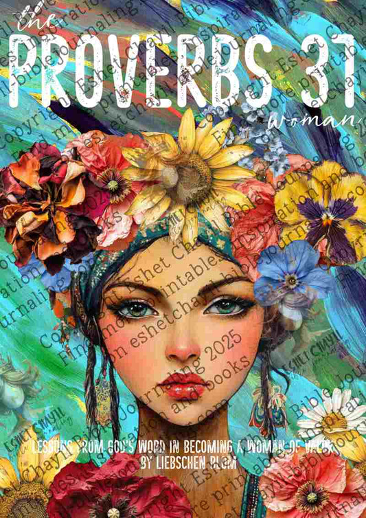 The Proverbs 31 Woman - A Bible Study Guide and Printable Ebook