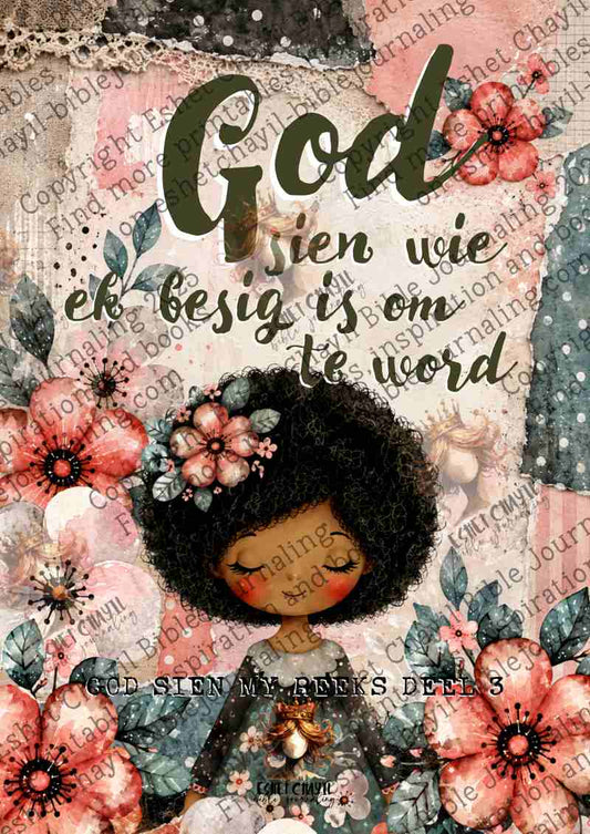 God Sien Wie Ek Besig is om te Word (Boek 3) - AFRIKAANS - Bible Journaling and Scripture Writing Printable