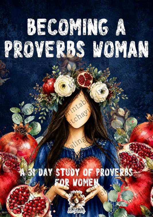 Becoming a Proverbs Woman Bible Study Guide | 40 Page Printable PDF