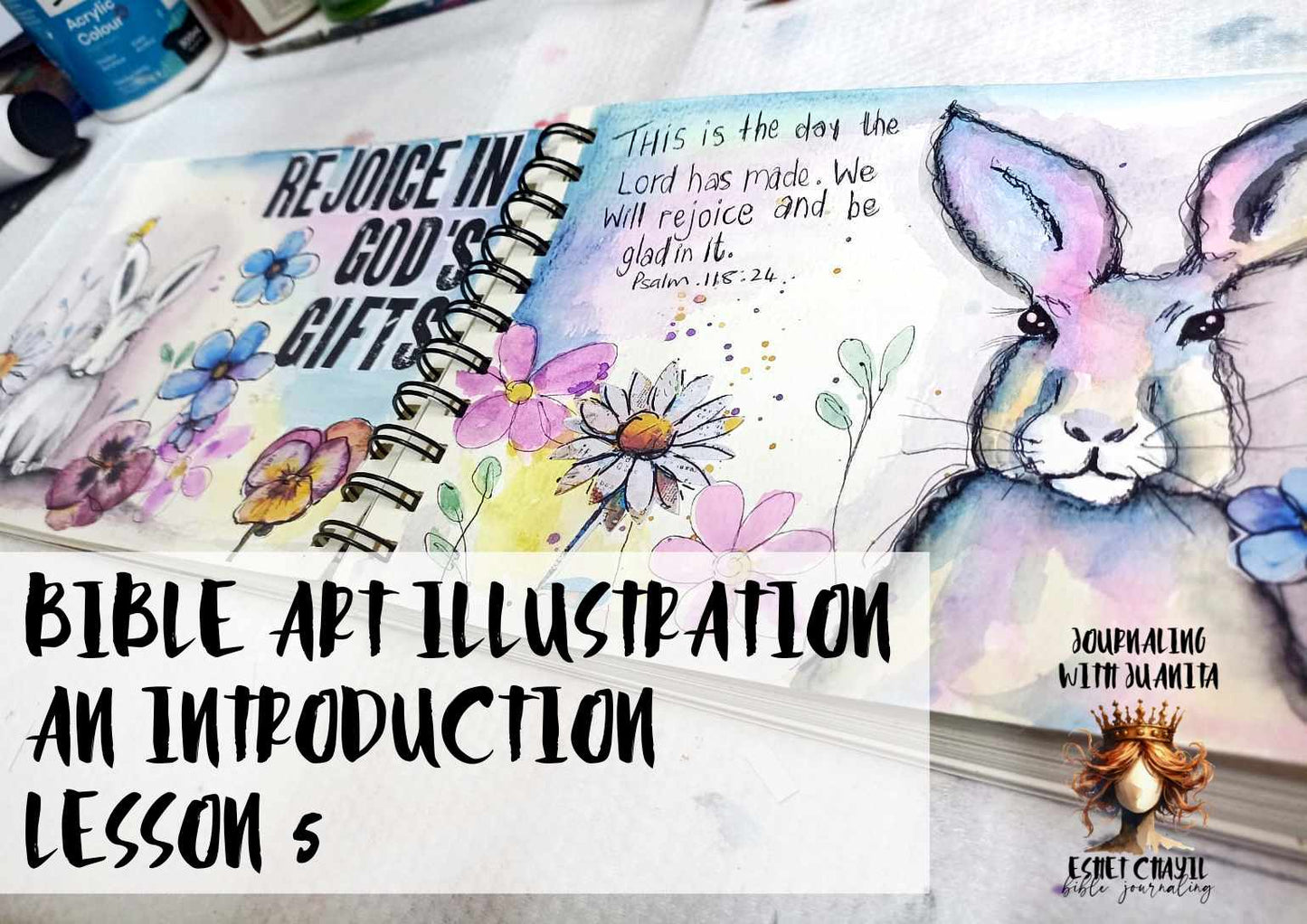Journaling with Juanita  - Introduction to Bible Art Illustration Course